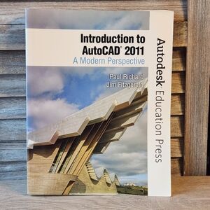 Introduction to AutoCAD 2011 : A Modern Perspective by Jim Fitzgerald, Autodesk